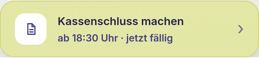 Gelber Knopf: Kassenschluss machen, ab 18:30 Uhr, jetzt fällig